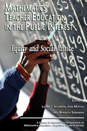 Mathematics Teacher Education in the Public Interest de Laura J. Jacobson