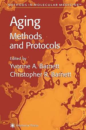 Aging Methods and Protocols de Yvonne A. Barnett