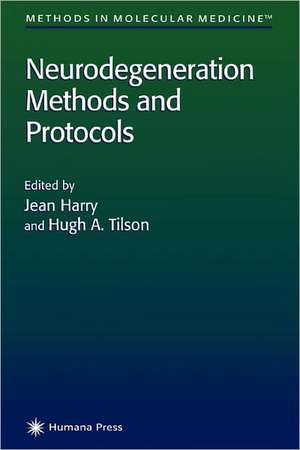 Neurodegeneration Methods and Protocols de Jean Harry