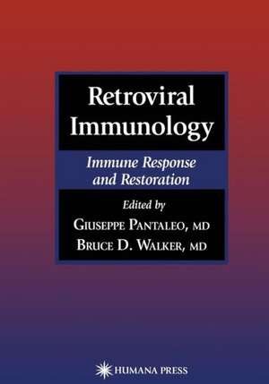 Retroviral Immunology: Immune Response and Restoration de Giuseppe Pantaleo