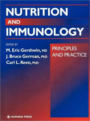 Nutrition and Immunology: Principles and Practice de M. Eric Gershwin