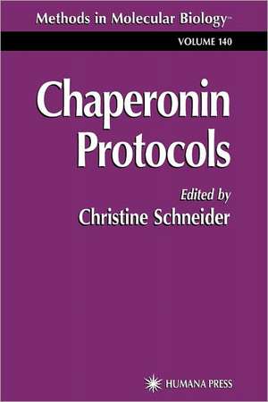 Chaperonin Protocols de Christine Schneider