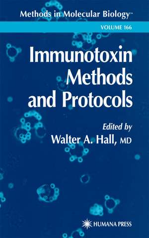 Immunotoxin Methods and Protocols de Walter A. Hall