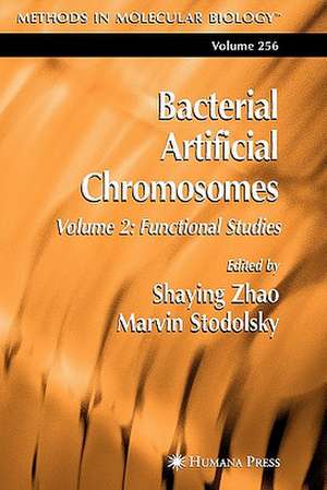 Bacterial Artificial Chromosomes: Volume 1: Library Construction, Physical Mapping, and Sequencing de Shaying Zhao