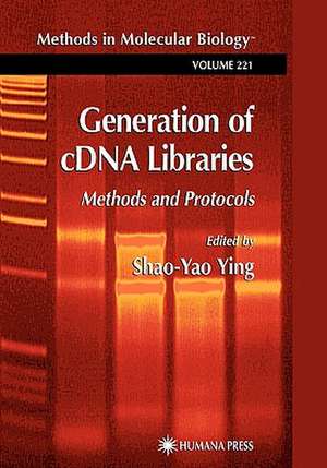 Generation of cDNA Libraries: Methods and Protocols de Shao-Yao Ying