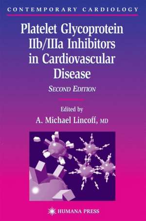 Platelet Glycoprotein IIb/IIIa Inhibitors in Cardiovascular Disease de A. Michael Lincoff