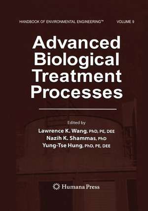 Advanced Biological Treatment Processes: Volume 9 de Lawrence K. Wang