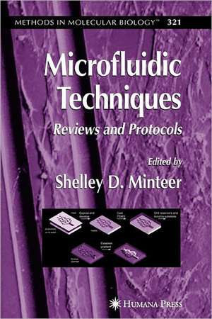 Microfluidic Techniques: Reviews and Protocols de Shelley D. Minteer