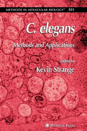 C. elegans: Methods and Applications de Kevin Strange