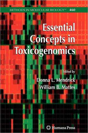 Essential Concepts in Toxicogenomics de Donna L. Mendrick