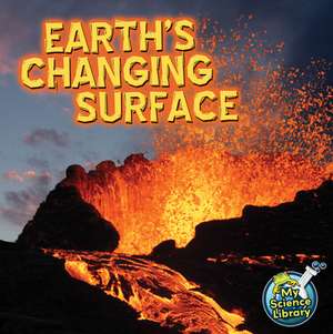 Earth's Changing Surface de Conrad J. Storad