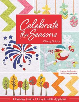 Celebrate the Seasons de Cherry Guidry