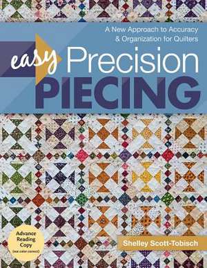 Easy Precision Piecing de Shelley Scott-Tobisch