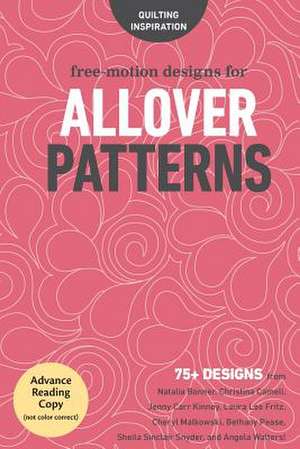 Free-Motion Designs for Allover Patterns de C&T Publishing