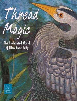 Thread Magic de Ellen Anne Eddy