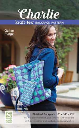 Charlie Kraft-Tex Backpack Pattern de Gailen Runge