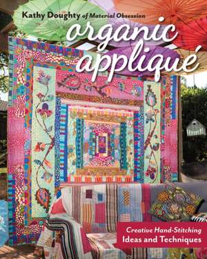 Organic Appliqué de Kathy Doughty