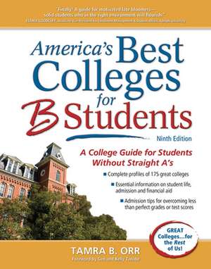 America's Best Colleges for B Students de Tamra B. Orr