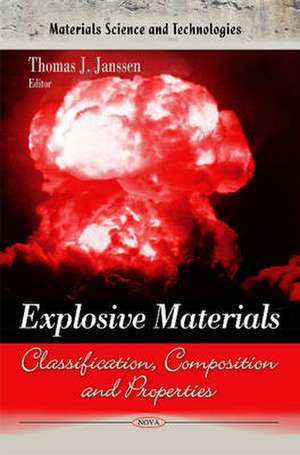 Explosive Materials de Thomas J. Janssen