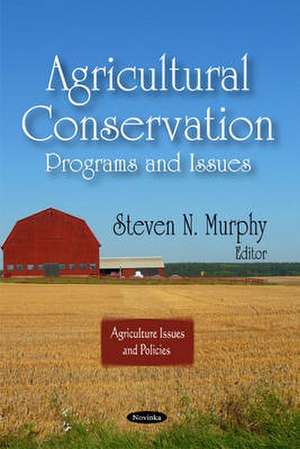 Agricultural Conservation de Steven N. Murphy