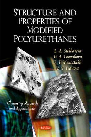 Structure & Properties of Modified Polyurethanes de L. A. Sukhareva