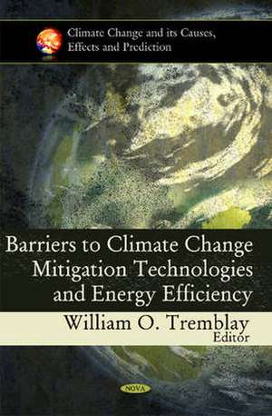 Barriers to Climate Change Mitigation Technologies & Energy Efficiency de William O. Tremblay