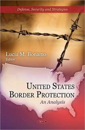 United States Border Protection de Lucia M. Bonamo