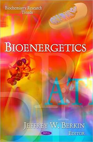 Bioenergetics de Jeffrey W. Berkin