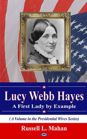 Lucy Webb Hayes de Russell L Mahan