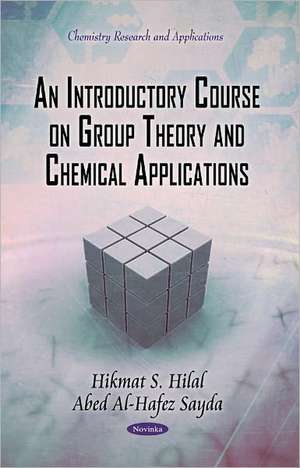 Introductory Course on Group Theory & Chemical Applications de Hikmat S. Hilal