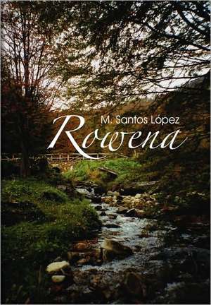 Rowena de M. Santos Lopez