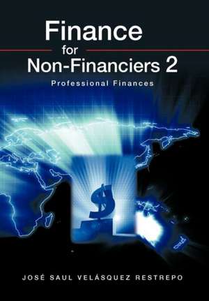 Finance for Non-Financiers 2 de Restrepo, Jose Saul Velasquez