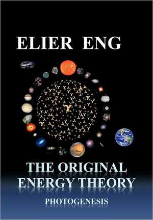 The Original Energy Theory de Elier Eng