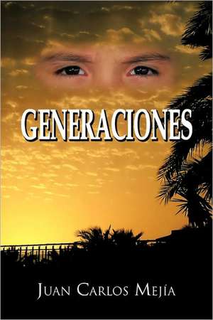 Generaciones de Juan Carlos Mejia