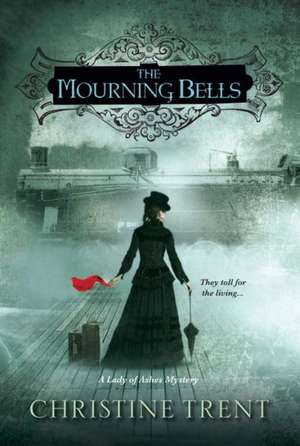 The Mourning Bells de Christine Trent