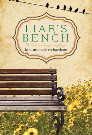 Liar's Bench de Kim Michele Richardson