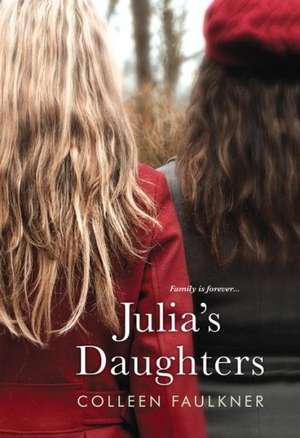 Julia's Daughters de Colleen Faulkner