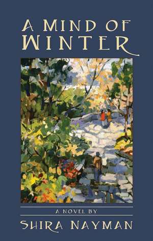 A Mind Of Winter de Shira Nayman