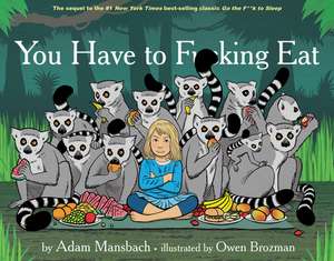 You Have to Fucking Eat de Adam Mansbach