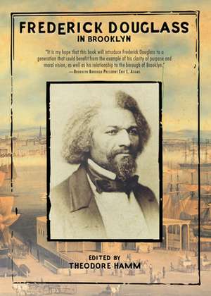 Frederick Douglass in Brooklyn de Hamm Theodorre