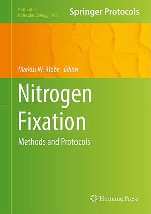 Nitrogen Fixation: Methods and Protocols de Markus W. Ribbe