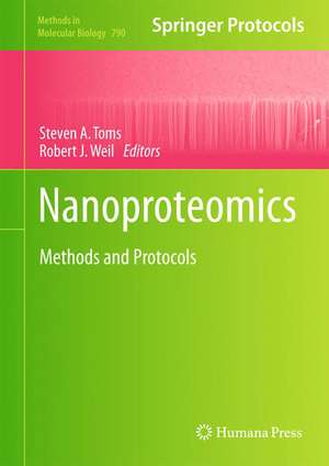 Nanoproteomics: Methods and Protocols de Steven A. Toms