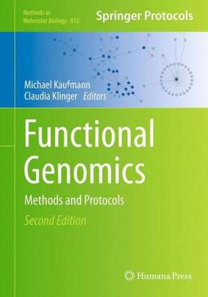 Functional Genomics: Methods and Protocols de Michael Kaufmann