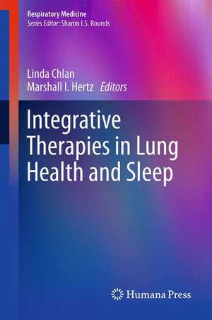 Integrative Therapies in Lung Health and Sleep de Linda Chlan