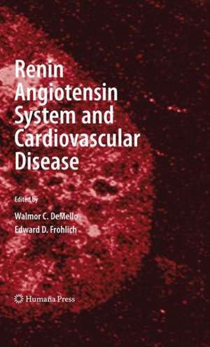 Renin Angiotensin System and Cardiovascular Disease de Walmor C. DeMello