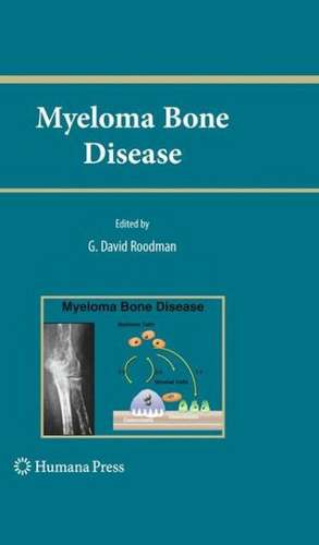 Myeloma Bone Disease de G. David Roodman