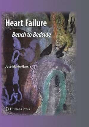 Heart Failure: Bench to Bedside de José Marín-García