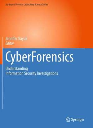 CyberForensics: Understanding Information Security Investigations de Jennifer Bayuk