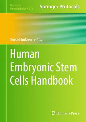 Human Embryonic Stem Cells Handbook de Kursad Turksen