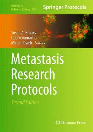 Metastasis Research Protocols de Miriam Dwek